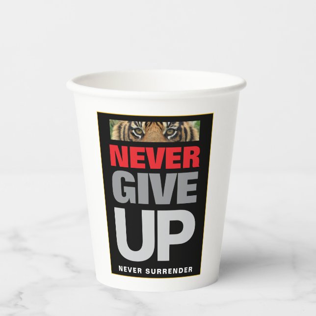 Never Give Up Never Surrender Quote 8 oz Paper Cups (Front)