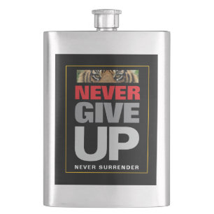 Never Give Up Never Surrender Quote Classic Hip Flask