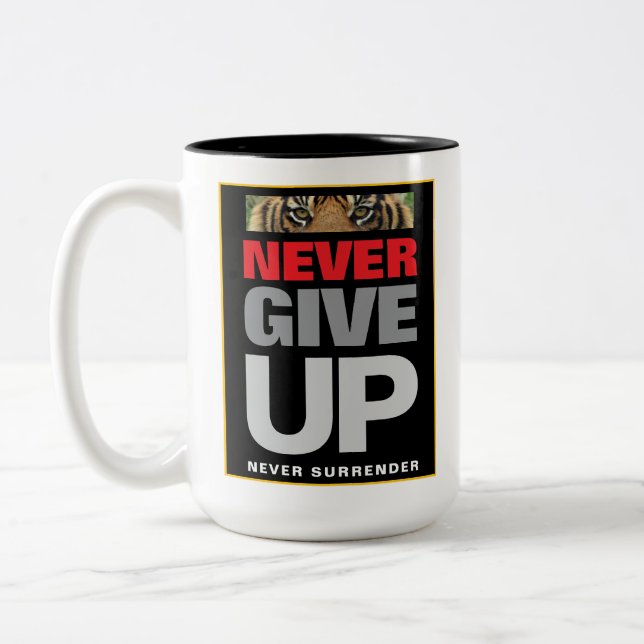 Never Give Up Never Surrender Success Quote Two-Tone Coffee Mug (Left)