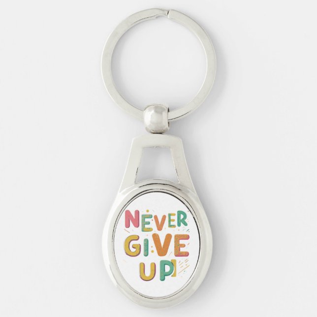 Never Give Up - Oval Keychain (Front)