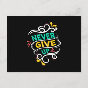Never give up postcard