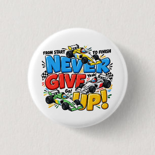 Never Give Up Racing Car Motivational Adventure De 3 Cm Round Badge