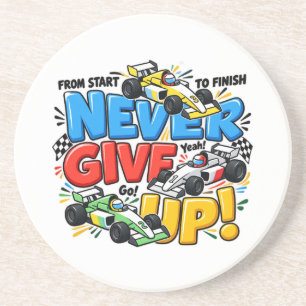 Never Give Up Racing Car Motivational Adventure De Coaster