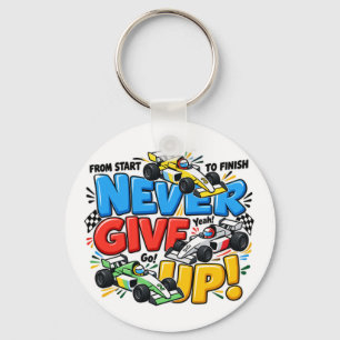 Never Give Up Racing Car Motivational Adventure De Key Ring
