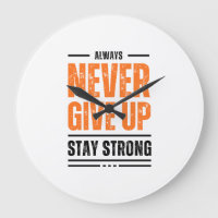 Never Give Up Stay Strong Motivational T-shirt