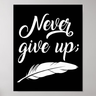 Never Give Up Suicide Prevention Awareness  Poster