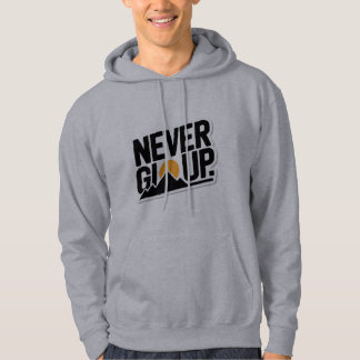 never give up, T-Shirt Hoodie