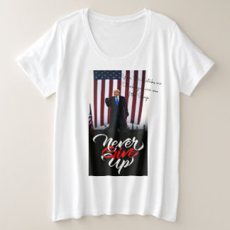 Never Give UP T-Shirt Plus Size T-Shirt