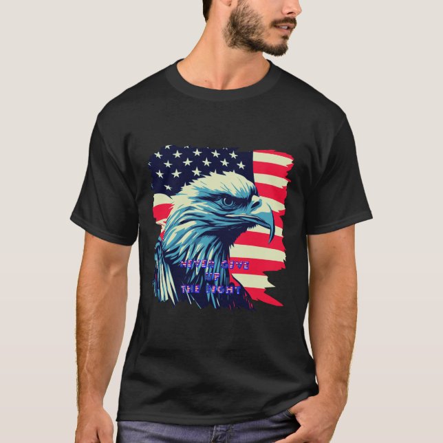 Never Give Up The Fight America Eagle USA Art T-Shirt (Front)