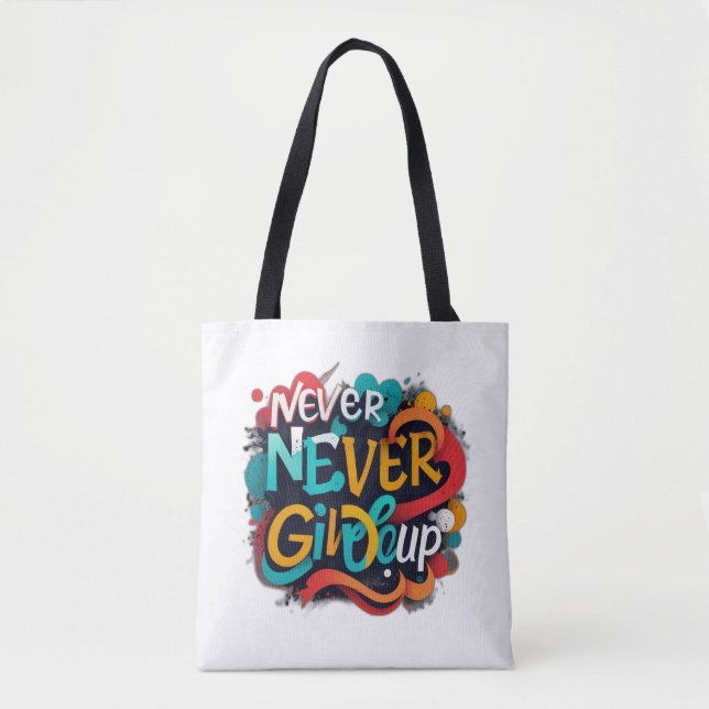 Never give up tote bag (Front)