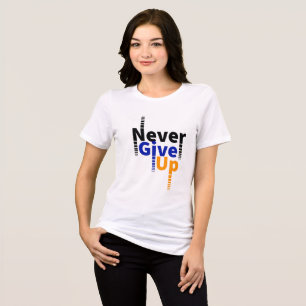 never give up Tri-Blend shirt