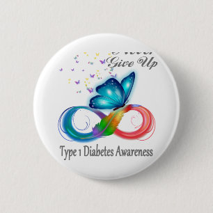Never Give Up Type 1 Diabetes Awareness 6 Cm Round Badge