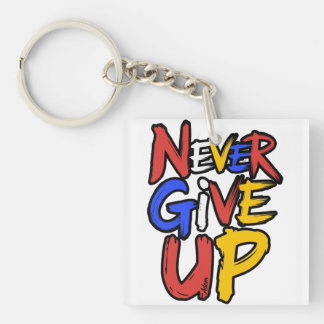 Never Give Up Unstoppable Spirit Key Ring
