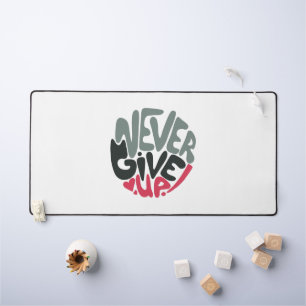 Never Give Up - Uplifting Inspiring White Desk Mat