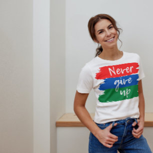 NEVER GIVE UP VIBRANT TYPOGRAPHY WHITE LADY'S T-Shirt