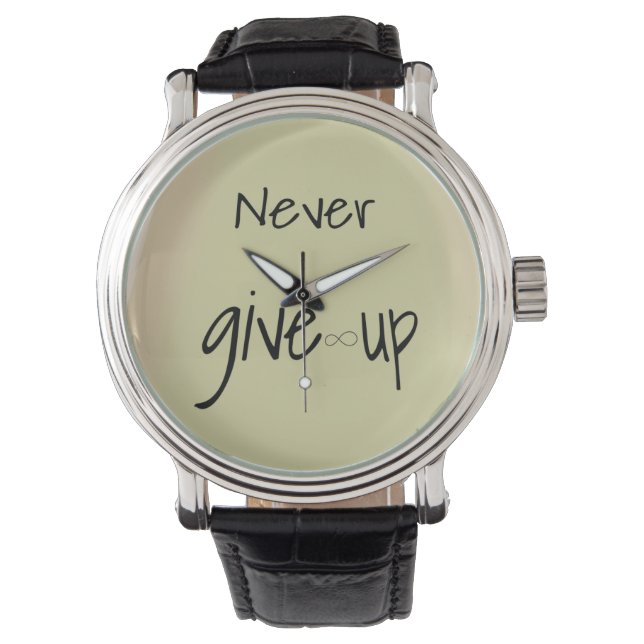 Never give up  watch (Front)