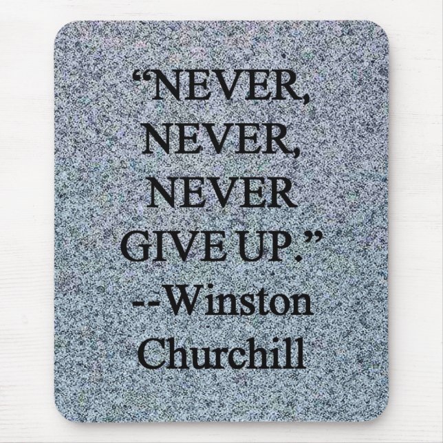 Never Give Up - Winston Churchill Mouse Pad (Front)