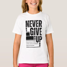 Never Give Upz Kid's Motivational T-Shirt