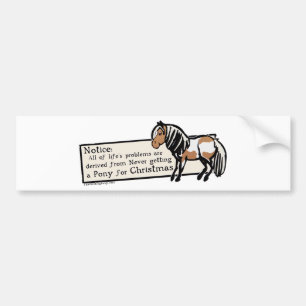 Never Got A Pony Bumper Sticker