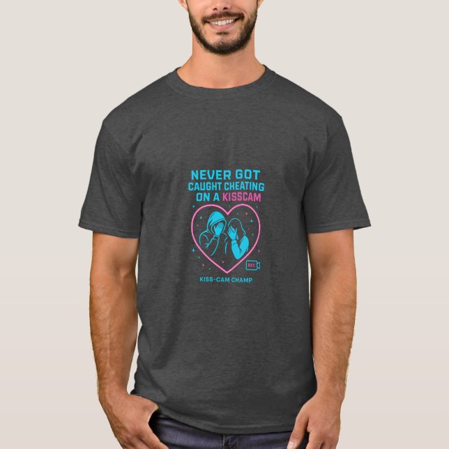 Never Got Caught Cheating on a KissCam Neon Art T-Shirt (Front)