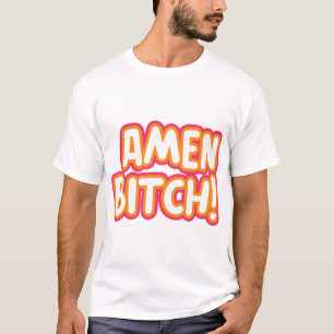 Never have i ever 2 Devi Amen btch Funny  T-Shirt