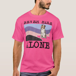 Never Hike Alone Australian Shepherd Dog Hiking T-Shirt