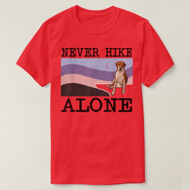 Never Hike Alone English Fohound Dog Hiking  T-Shirt (Design Front)