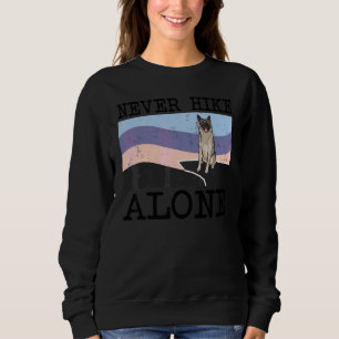 Never Hike Alone Norwegian Elkhound Dog Hiking Sweatshirt