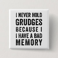Never Hold Grudges Poor Memory Funny