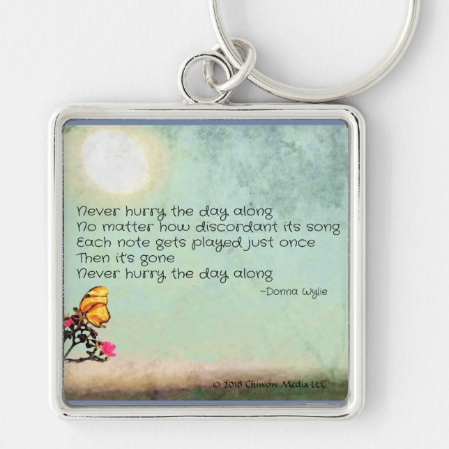 Never Hurry the Day Along Key Ring (Front)