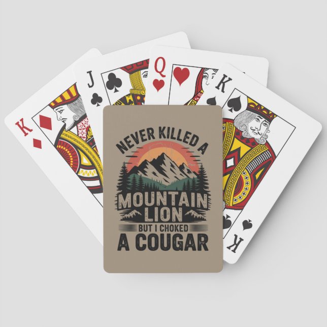 Never Killed A Mountain Lion But I've Choked A Cou Playing Cards (Back)