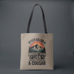 Never Killed A Mountain Lion But I've Choked A Cou Tote Bag<br><div class="desc">Never Killed A Mountain Lion But I've Choked A Cougar quotes</div>