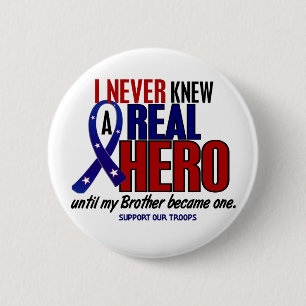 Never Knew A Hero 2 Brother (Support Our Troops) 6 Cm Round Badge