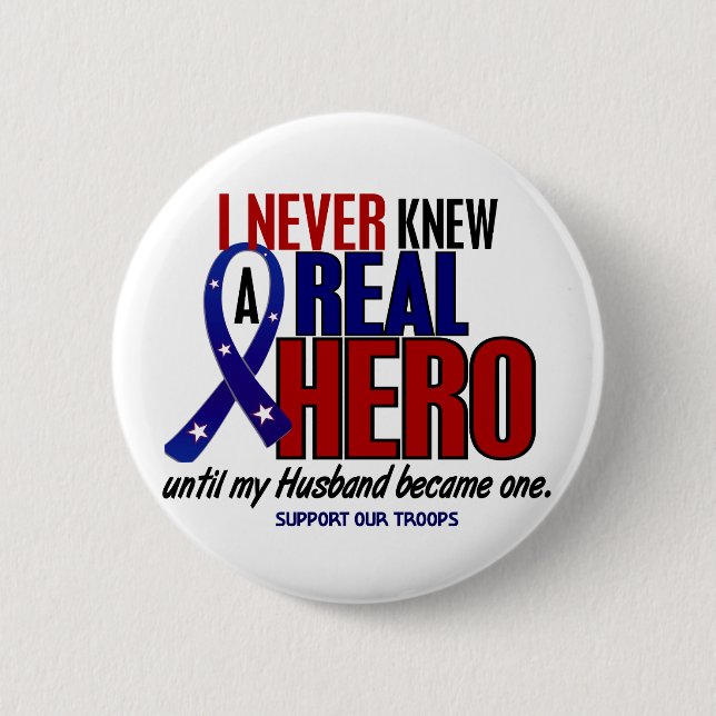 Never Knew A Hero 2 Husband (Support Our Troops) 6 Cm Round Badge (Front)