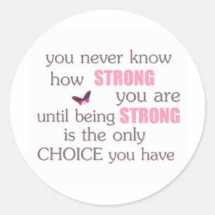 Never Know How Strong You Are Classic Round Sticker