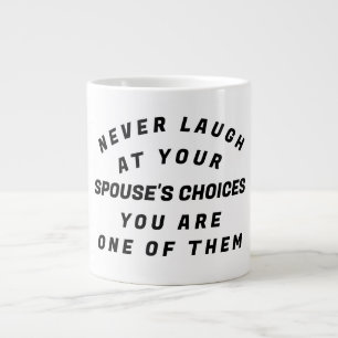 Never Laugh,  Large Coffee Mug
