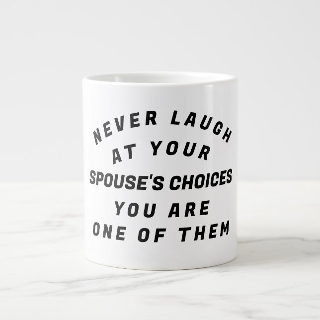 Never Laugh,  Large Coffee Mug (Front)