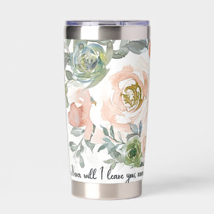 Never leave you Pink watercolor flora Christian Insulated Tumbler
