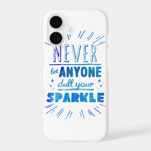 "Never let anyone dull your sparkle" inspirational