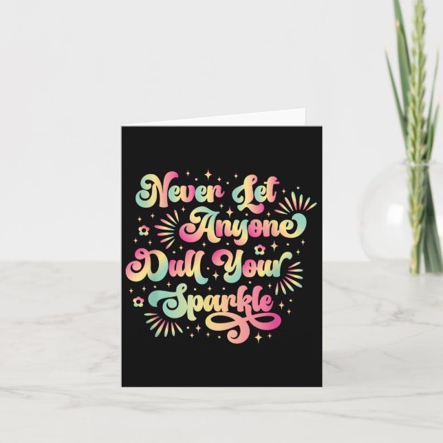 Never Let Anyone Dull Your Sparkle Motivational Qu Card (Front)