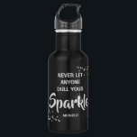 Never Let Anyone Dull Your Sparkle Water 532 Ml Water Bottle<br><div class="desc">Never let anyone dull your sparkle personalised name, water bottle, perfect for when you are keeping fit, gym session, running, jogging, training, any sport, picnics at the park or beach and whilst at work. The font type, size and colour can be changed by clicking on the customise further link after...</div>