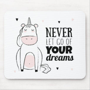 Never Let Go Of Your Dreams Mouse Pad