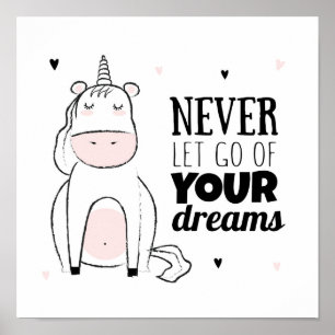 Never Let Go Of Your Dreams Poster