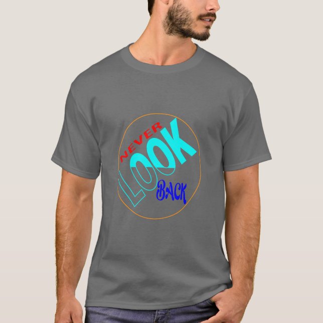 never look back basic dark t-shirt (Front)