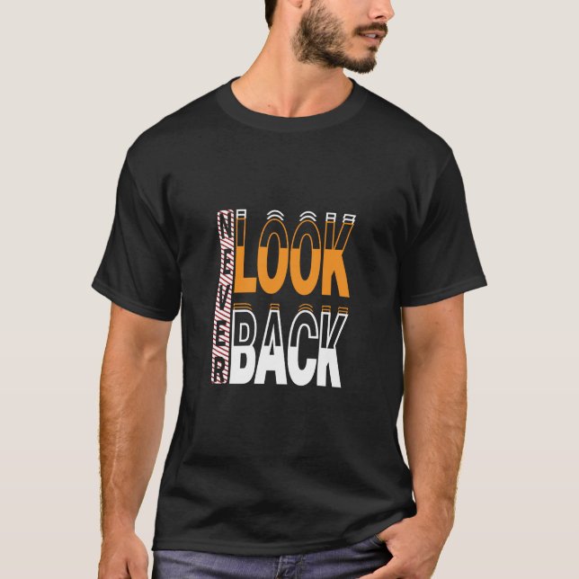 NEVER LOOK BACK men t-shirt (Front)