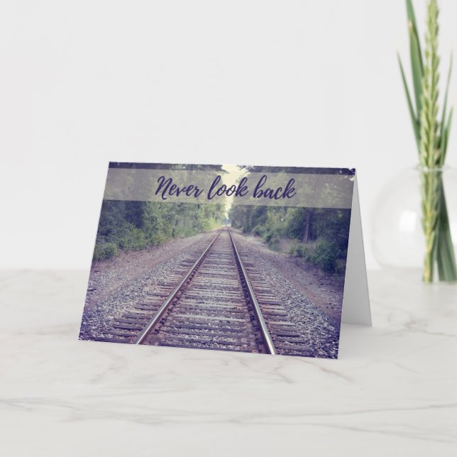 Never Look Back Railroad | Encouragement Greeting Card (Front)
