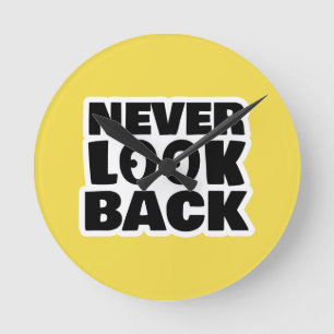 Never look back round clock