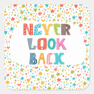 Never Look Back Square Sticker
