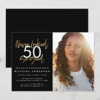 never looked so good photo birthday invitation