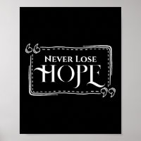 Never Lose Hope Poster